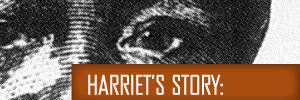 Harriet's Story