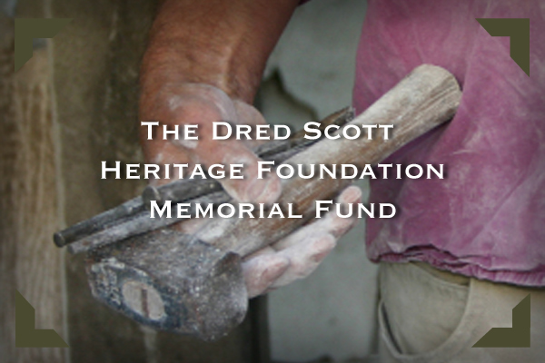 The Dred Scott Heritage Foundation Memorial Fund